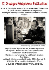 Pályázati felhí­vás a 47. Országos Középiskolai Fotókiállí­tásra